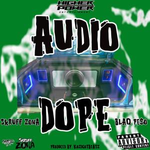 Audio Dope (feat. Blaq Pe$o) [Explicit]