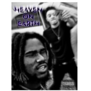 Heaven On Earth (feat. Cadentrill) (Explicit)