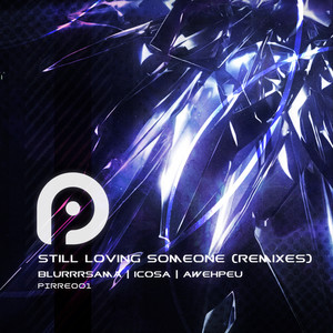 Still Loving Someone (AweHpeu Extended Remix)