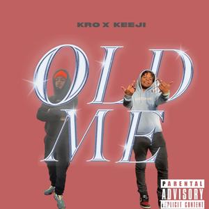 OLD ME (feat. KRO) [Explicit]