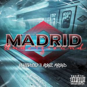 Madrid Underground (Explicit)