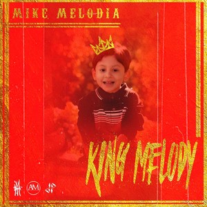 King Melody (Explicit)