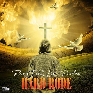 Hard Rode (feat. Lisa Pardue) [Explicit]