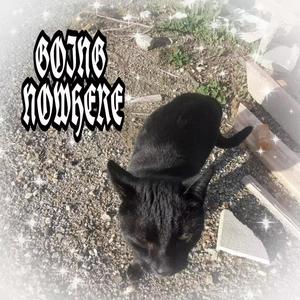 going nowhere (feat. _st1cks) (Explicit)