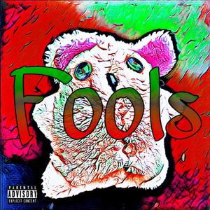 Fools (Explicit)
