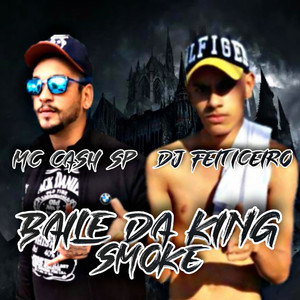 BAILE DA KING SMOKE (Explicit)