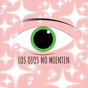 Los Ojos No Mienten (Explicit)