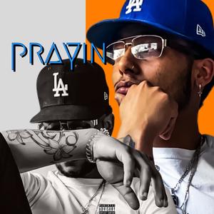 Prayin (Explicit)