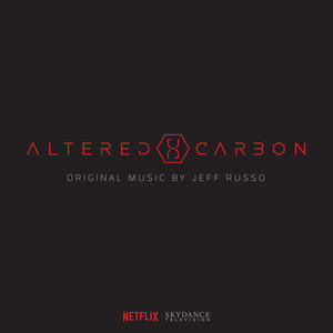 Altered Carbon (Original Series Soundtrack) [Deluxe] (副本 电视剧原声带 豪华版)