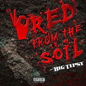 Bred From The Soil (Explicit)