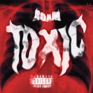 Toxic (Explicit)