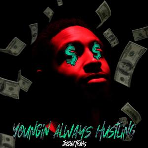 Youngin' Always Hustling (Explicit)