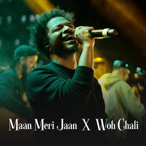 Maan Meri Jaan X Woh Chali (Live)