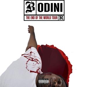 BODINI: THE END OF THE WORLD TOUR (Explicit)