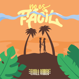 No Es Fácil(Chill Vibes) (Explicit)