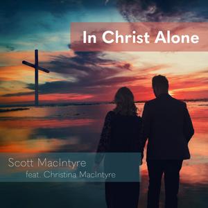 In Christ Alone (feat. Christina MacIntyre)