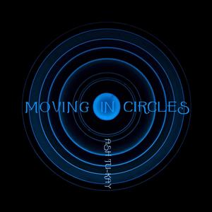 Moving in Circles