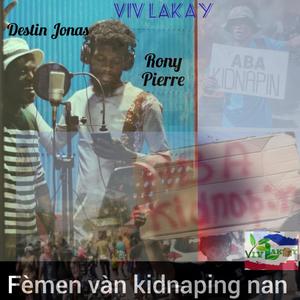 Fèmen vàn kidnaping nan (feat. Rony Pierre)