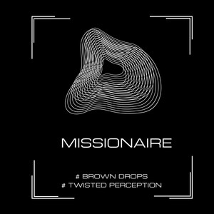 Brown Drops-Twisted Perception