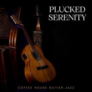 Plucked Serenity: Smooth Instrumental Guitar