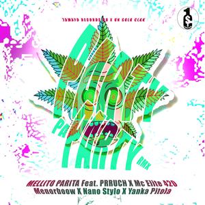 Partypaparty RMX (feat. MELLITO PARITA, PRRUCH, MC Elite 420, Menorboow, Nano Stylo & Yanka Pitola) (Explicit)
