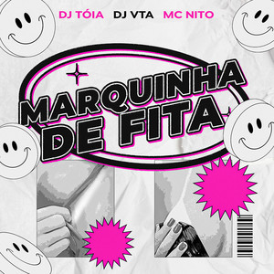 MARQUINHA DE FITA (Explicit)