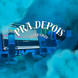 Pra Depois (Explicit)