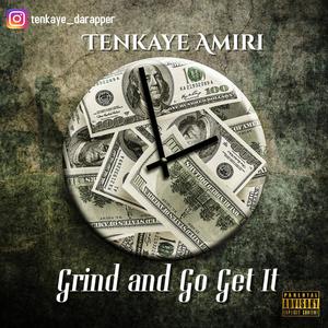 Grind and Go Get it(Freestyle) (Explicit)
