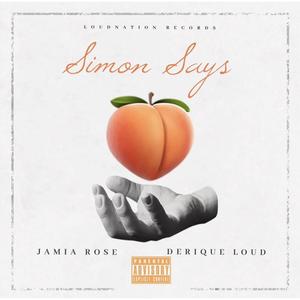 Simon Says (feat. Derique Loud) [Explicit]