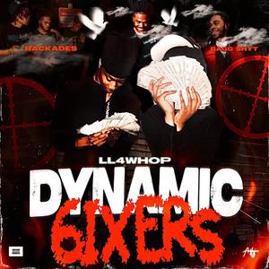 Dynamic 6ixers (Explicit)