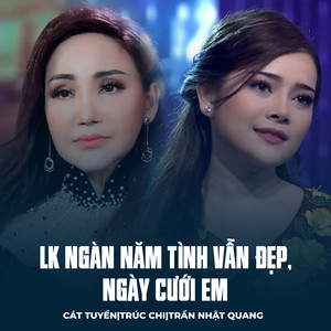 LK Ngàn Năm Tình Vẫn Đẹp, Ngày Cưới Em