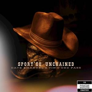 Sport'Go Unchained (2023 Cover remastered)