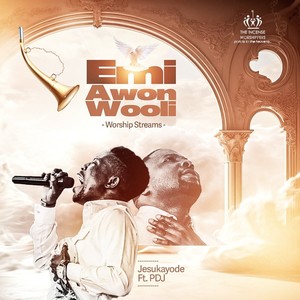 Emi Awon Woli - Worship Streams