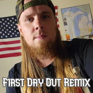 First Day Out (Remix) [Explicit]