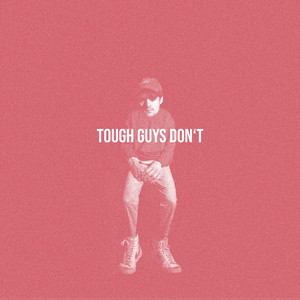 Tough Guys Don't (Explicit)