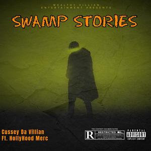 Swamp Stories (feat. Hollyhood merc) [Explicit]