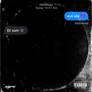 evil shii (or sum) [Explicit]