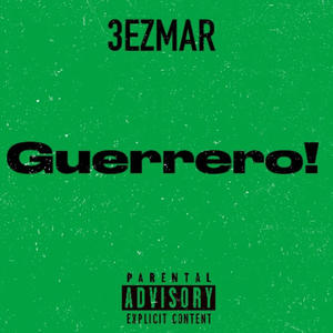 Guerrero (Explicit)