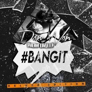 #BANGIT DELUXE (Explicit)