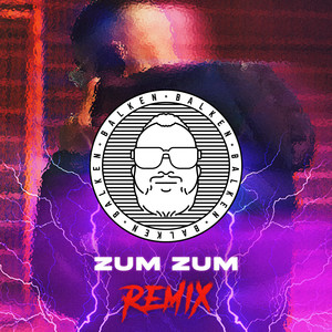 Zum Zum - Balken Remix (Explicit)