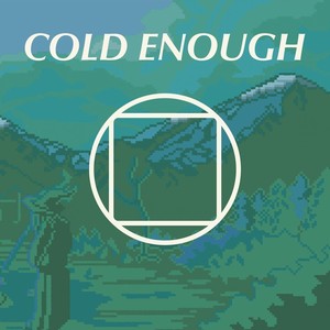 Cold Enough