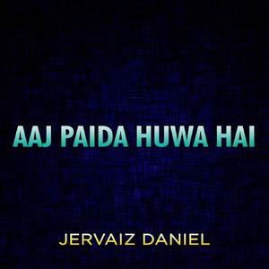 Aaj Paida Huwa Hai