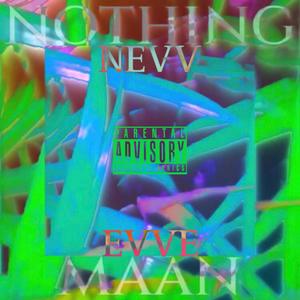Nothing Maan (Explicit)