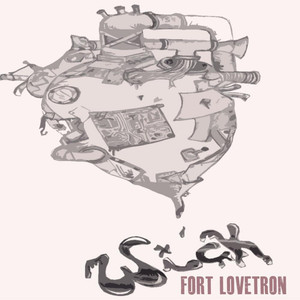 Fort Lovetron (Explicit)