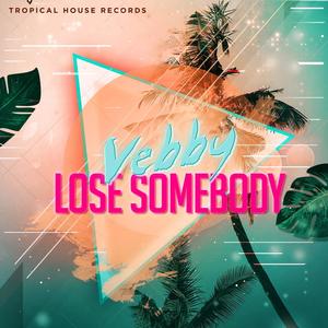 Lose Somebody (feat. Joe Woolford)