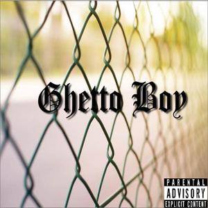 Ghetto Boy (feat. Jamal White) [Explicit]