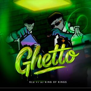 Ghetto (feat. Dj King of Kings|Explicit)
