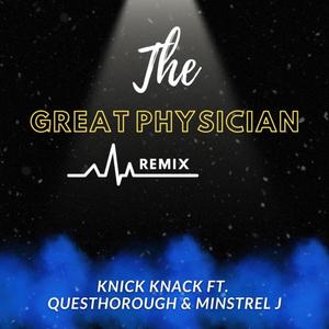 The Great Physician (feat. QuesThorough & Minstrel J.) (Remix)