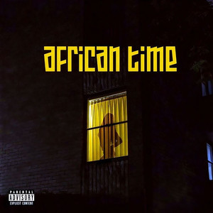 African Time (Explicit)