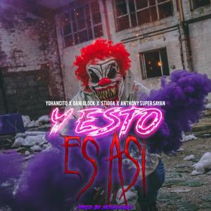 Y ESTO ES ASI(feat. YOHANCITO, STIGGA & DANI GLOCK)
